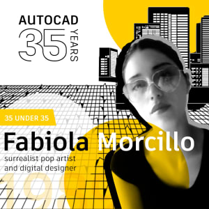 AutoCAD 35 Under 35: Fabiola Morcillo